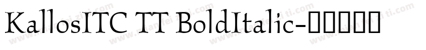 KallosITC TT BoldItalic字体转换